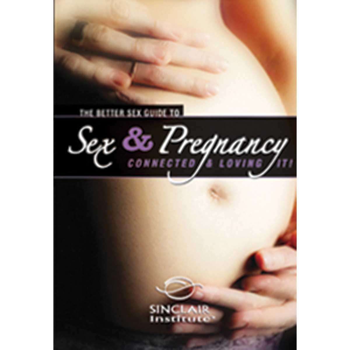 Sinclair Intimacy Institute - The Better Sex Guide to Sex & Pregnancy DVD - General