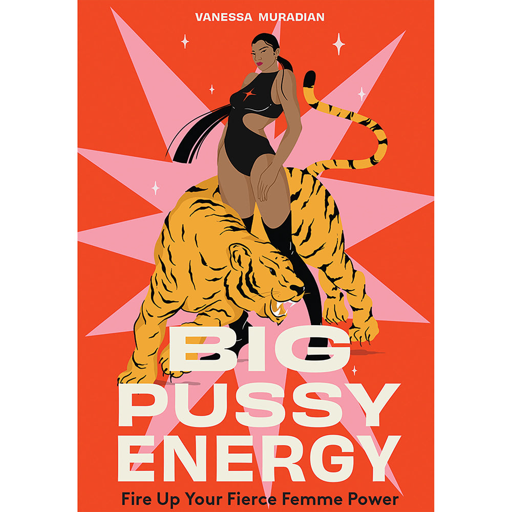 Hachette - Big Pussy Energy: Fire Up Your Fierce Femme Power - General