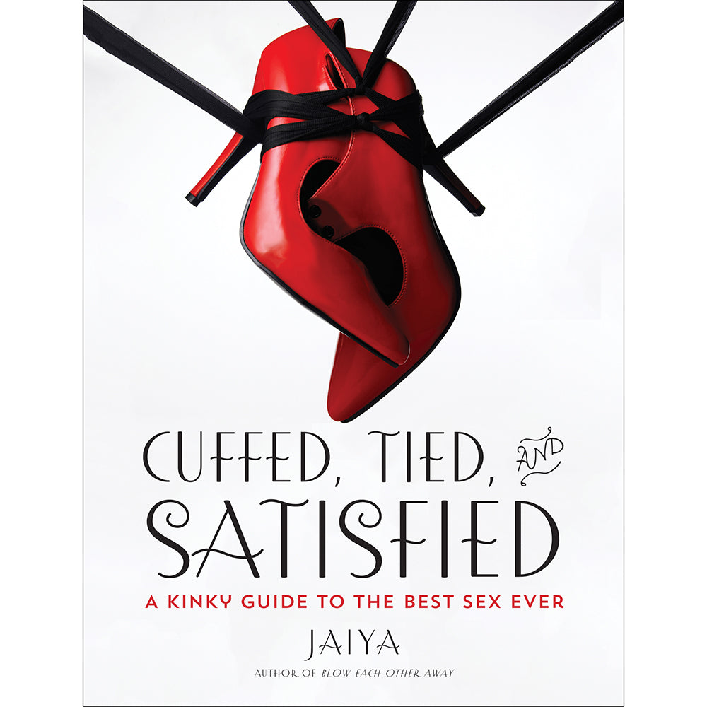 Penguin - Cuffed, Tied and Satisfied: A Kinky Guide to the Best Sex Ever - Novelties & Games - Paper