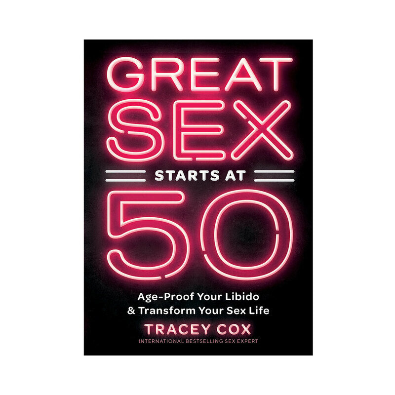 Hachette - Great Sex Starts At 50: Age-Proof Your Libido & Transform Your Sex Life - Novelties & Games - Paper
