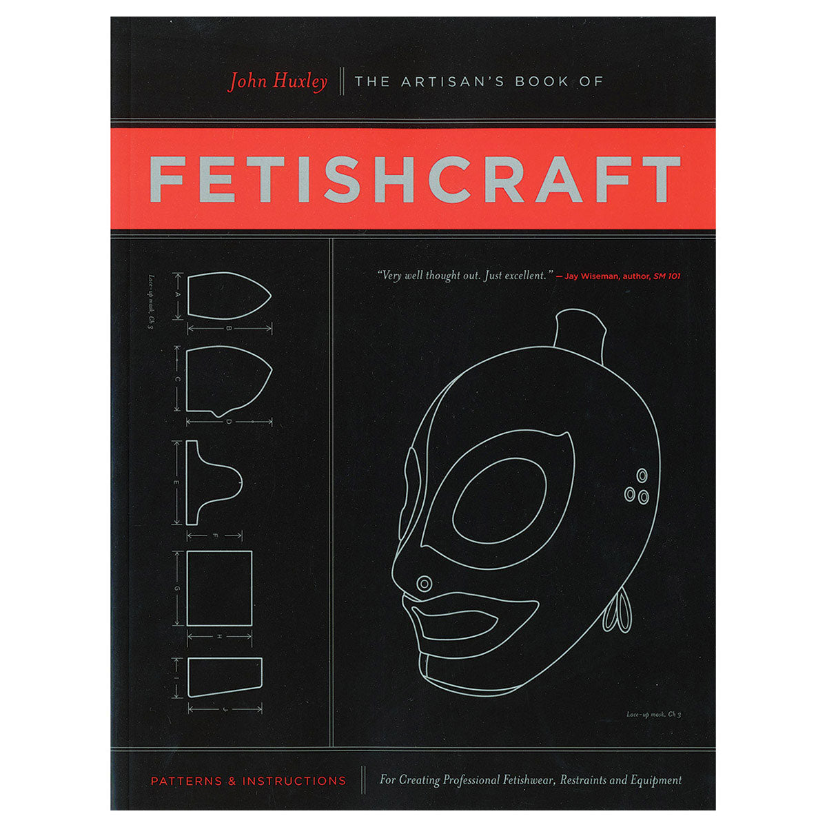 SCB - The Artisan''s Book of Fetishcraft: Patterns & Instructions - Bondage & Fetish Toys - Paper